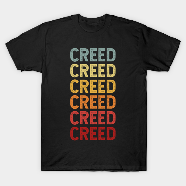 Creed Name Vintage Retro Gift Named Creed Creed TShirt TeePublic